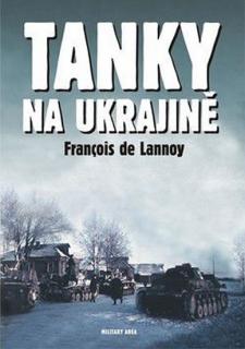 kniha Tanky na ukrajine - Francois de Lannoy - AREA