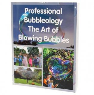Professional Bubbleology - The Art of Blowing Bubbles (kniha)