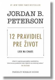 12 pravidiel pre život (Liek na chaos)
