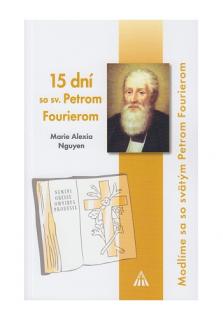 15 dní so sv. Petrom Fourierom