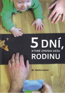 5 dní, ktoré zmenia vašu rodinu