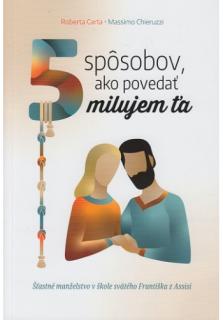 5 spôsobov, ako povedať milujem ťa (Šťastné manželstvo v škole svätého Františka z Assisi)