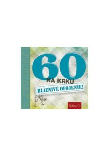 60 na krku - Bláznivé opojenie!