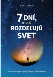 7 dní, ktoré rozdeľujú svet (Vznik vesmíru podľa knihy Genezis a modernej vedy)