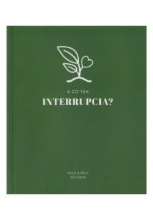 A čo tak INTERRUPCIA?