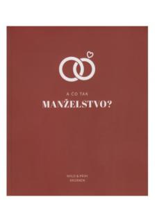 A čo tak MANŽELSTVO?