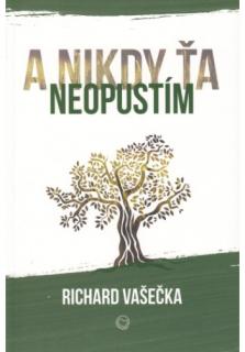 A nikdy ťa neopustím