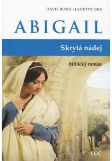 Abigail - Skrytá nádej (biblický román)