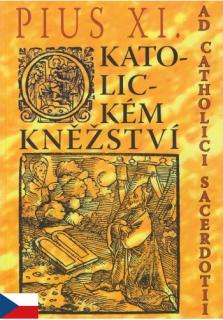 Ad Catholici Sacerdotii - o katolickém kněžství