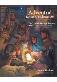 Adventná kniha príbehov (25 biblických príbehov, ktoré ukazujú prečo prišiel Ježiš na svet)