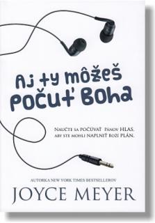 Aj ty môžeš počuť Boha (Naučte sa počúvať Pánov hlas, aby ste mohli naplniť Boží plán.)