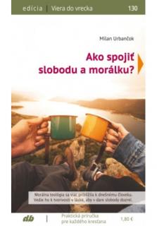 Ako spojiť slobodu a morálku? (130)