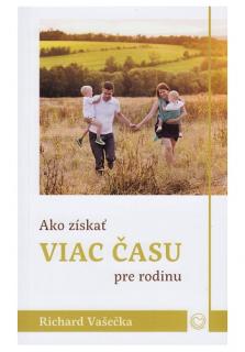 Ako získať viac času pre rodinu