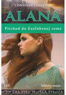 Alana - Príchod do zasľúbenej zeme (biblický román)