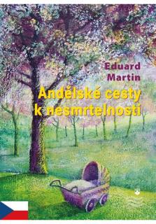 Andělské cesty k nesmrtelnosti