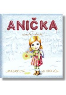 Anička a zázračná rolnička (24 príbehov o dobrých skutkoch v období adventu)