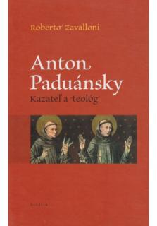 Anton Paduánsky - kazateľ a teológ