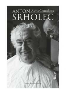 Anton Srholec (3. doplnené vydanie)