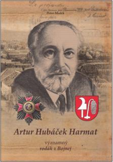 Artur Hubáček Harmat (významný rodák z Bojnej)