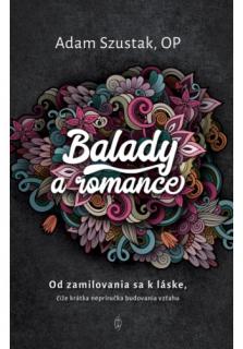 Balady a romance (Od zamilovania sa k láske, čiže krátka nepríručka budovania vzťahu)