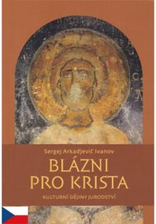 Blázni pro Krista (Kulturní dějiny jurodství)