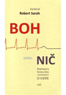 Boh alebo nič (Rozhovory Nicolasa Diata s kardinálom o viere)