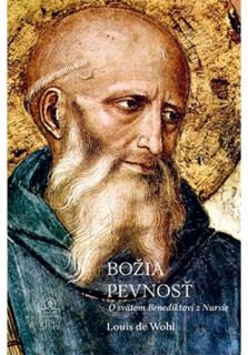 Božia pevnosť (O svätom Benediktovi z Nursie)