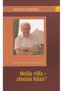 Božia vôľa - zbožná fráza?
