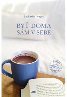 Byť doma sám v sebe