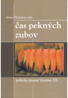 Čas pekných zubov (Príbehy písané životom III.)