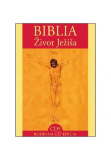 CD - BIBLIA / Život Ježiša 5. (Rodinná edícia podľa Nového zákona)