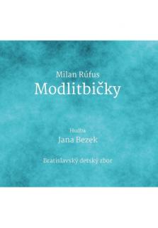 CD - Modlitbičky (Bratislavský detský zbor • Hudba: Jana Bezek)