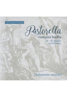 CD - Pastorella - vianočná hudba 18.-19.st. na Slovensku (Nové Hard Pack vydanie albumu s knihou.)