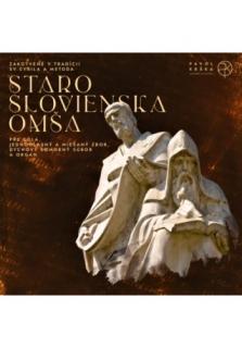 CD - Staroslovienska omša (Staroslovienska omša pre sóla, jednohlasný a miešaný zbor, dychový komorný súbor a organ)