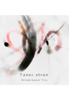 CD - Tanec strún (Miriam Kaiser Trio)