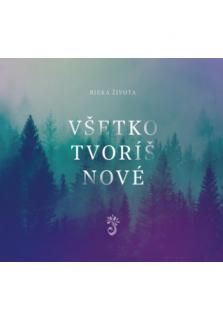 CD - Všetko tvoríš nové