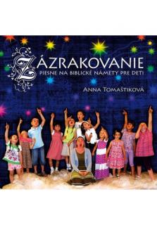 CD - Zázrakovanie (Piesne na biblické námety pre deti)