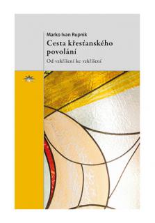 Cesta křesťanského povolání (Od vzkříšení ke vzkříšení)