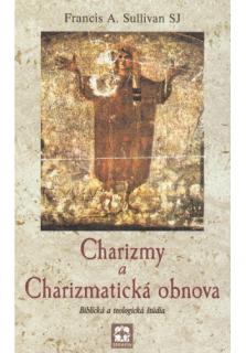 Charizmy a charizmatická obnova (Biblická a teologická štúdia)