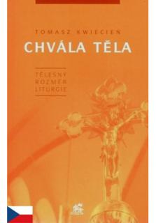 Chvála těla (Tělesný rozměr liturgie)