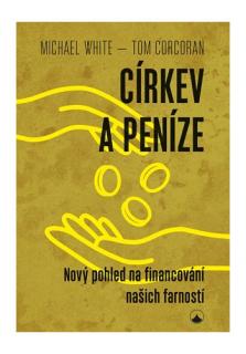 Církev a peníze (Nový pohled na financování našich farností)