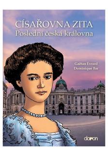 Císařovna Zita (Poslední česká královna)