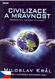 Civilizace a mravnost (Perspektivy moderní civilizace)