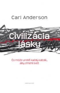 Civilizácia lásky (Carl Anderson)