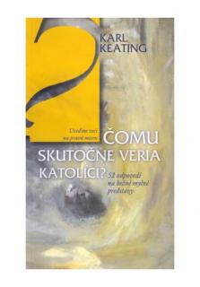 Čomu skutočne veria katolíci? (52 odpovedí na bežné mylné predstavy)