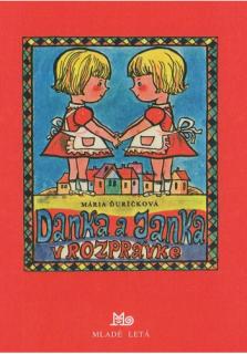 Danka a Janka v rozprávke (Dvojičky Danka a Janka sa v tejto malej knižke vyberú do rozprávky.)