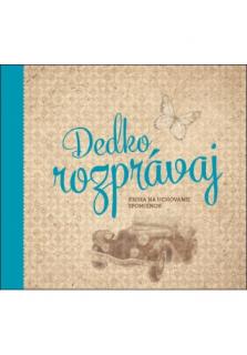 Dedko, rozprávaj (Kniha na uchovanie spomienok)