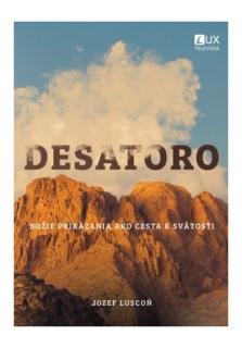 Desatoro (Božie prikázania ako cesta k svätosti)