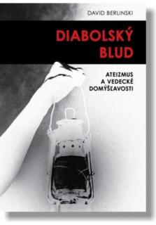 Diabolský blud (Ateizmus a vedecké domýšľavosti)