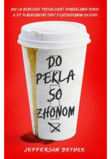 Do pekla so zhonom (Ako sa nedať prevalcovať uponáhľanou dobou a žiť plnohodnotný život v každodennom kolotoči)